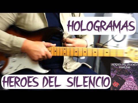 Hologramas - Heroes del silencio