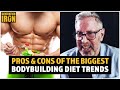 Straight Facts: Pros and Cons Of The Most Popular Bodybuilding Diets