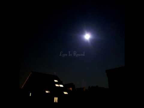 Love Is Round (my ode to the full moon)