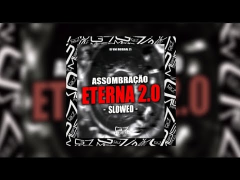 Assombração Eterna 2.0 - (Slowed) [PHONK]