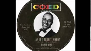 Adam Wade - As If I Didn&#39;t Know  (1961