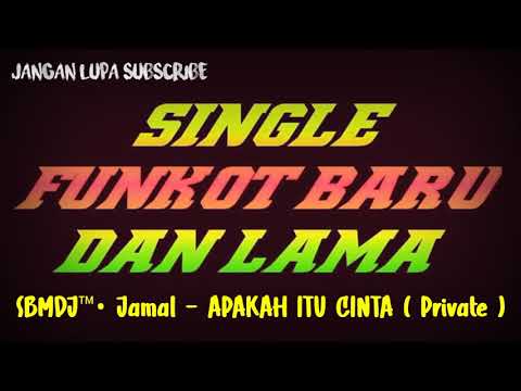Single Funkot SBMDJ™• Jamal - APAKAH ITU CINTA ( Private ) || Single Funkot Baru dan Lama