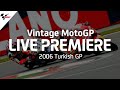 2006 TurkishGP Vintage MotoGP