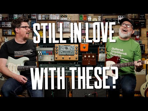 Old Fave Pedals Revisited [Are We Still Fizzy About These Tones?]