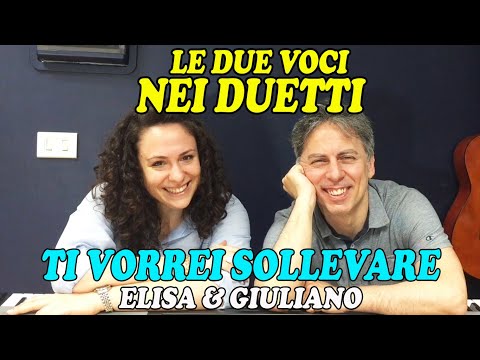 IMPARIAMO A DISTINGUERE LE DUE VOCI NEI DUETTI – TI VORREI SOLLEVARE (Elisa & Giuliano Sangiorgi)