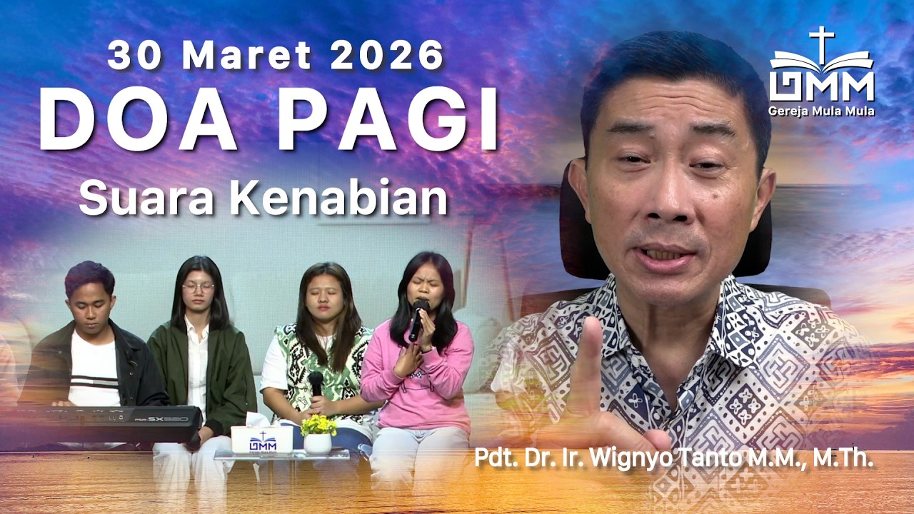 DOA PAGI | Suara Kenabian – 30 Maret 2026 | Ps. Wignyo Tanto