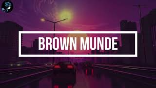BROWN MUNDE - ( Slowed + Reverb )   Use Headphones