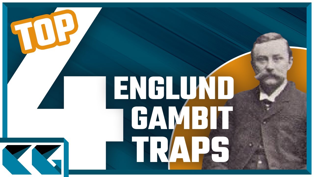 Chess Openings: Learn to Play the Top 4 Englund Gambit Traps!