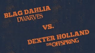 Dexter Holland vs Blag Dahlia interview // part 1/2