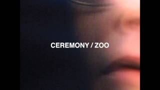 Ceremony - Nosebleed [Zoo]