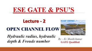 Hydraulic Radius , Hydraulic Depth , Fraude Number  | lec-2 | open Channel Flow