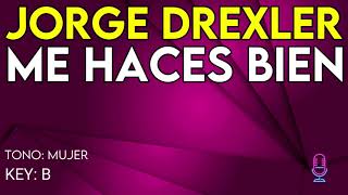 Jorge Drexler - Me Haces Bien - Karaoke Instrumental - Mujer