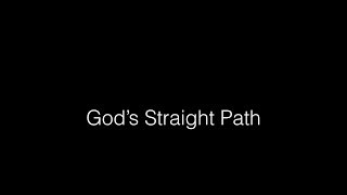 God&#39;s straight path