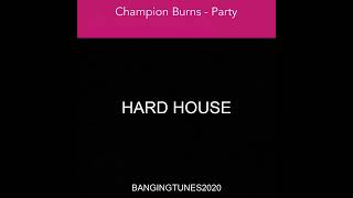 Champion Burns - Party