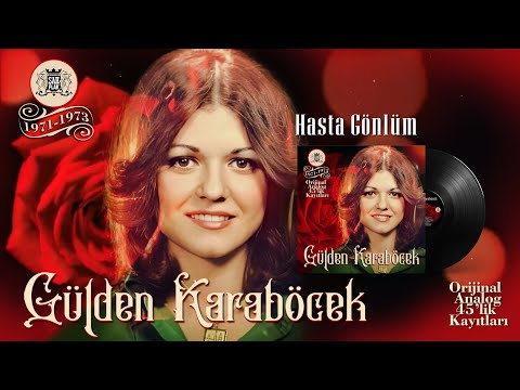 Gülden Karaböcek - Hasta Gönlüm | Remastered 2021 | © Şah Plak
