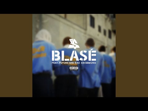 Blase by Ty Dolla $ign Featuring Future & Rae Sremmurd
