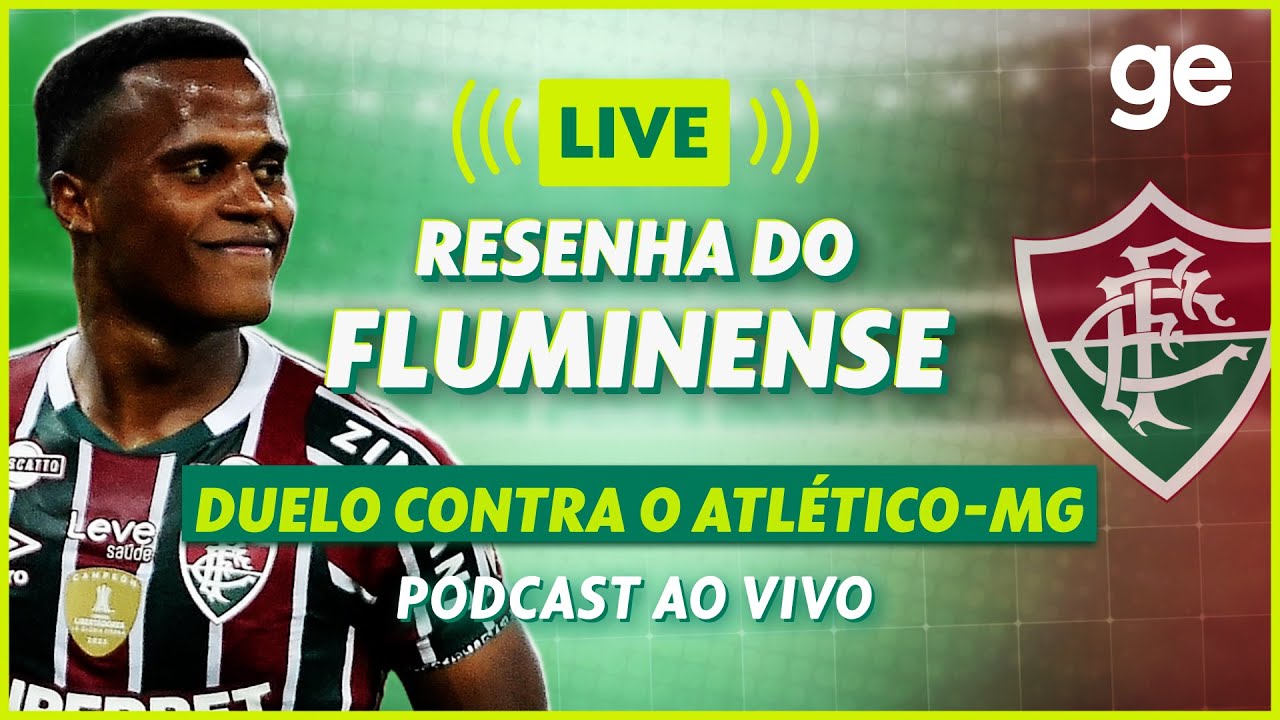 AO VIVO! GE FLUMINENSE ANALISA DUELO CONTRA O ATLÉTICO-MG PELO BRASILEIRÃO | #live | ge.globo