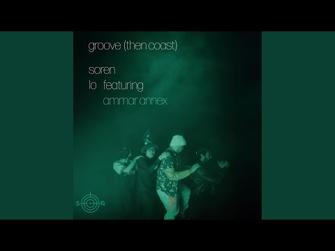 groove (then coast) (feat. Ammar Annex)