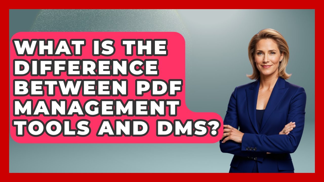 What Is the Difference Between PDF Management Tools and DMS? | Design Tool Unlocked News