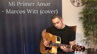 Mi Primer Amor - Marcos Witt (cover)