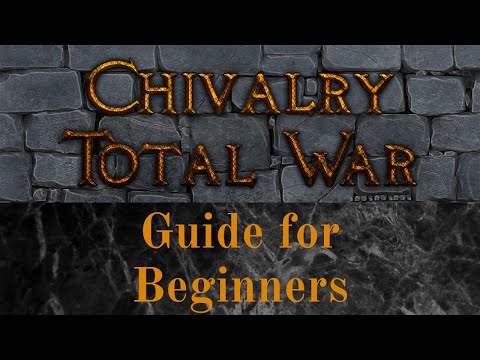 Beginner's Guide to Chivalry Total War Remastered (Mod for Rome Remastered)