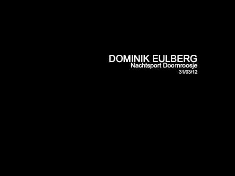 Dominik Eulberg - Nachtsport Doornroosje - 31/03/12