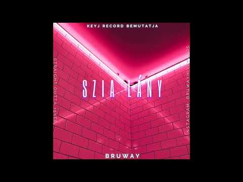 bruway - szia lány | Official Audio |
