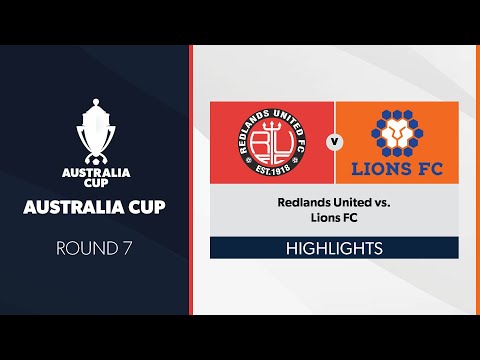 Australia Cup R7 - Redlands United vs. Lions FC Highlights