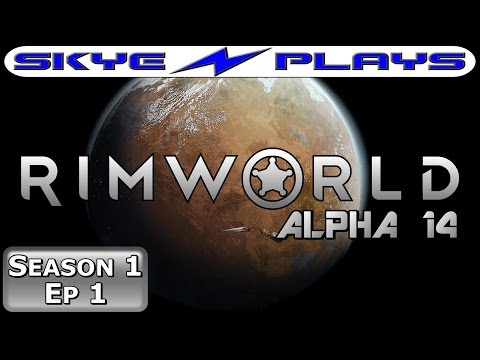 Rimworld Alpha 14 S1E01 ►Building A Mountain Base!◀ Let's Play/Gameplay/Tutorial