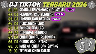 Download lagu DJ TIKTOK TERBARU 2026 ~ DJ ADAKAH KENYAMANAN DIHATIMU🎵DJ MENGAPA KAU BERUBAH🎵FULL ALBUM mp3
