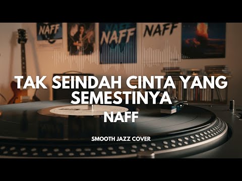 Tak Seindah Cinta Yang Semestinya - NAFF | Smooth Jazz Cover by The Vinyl