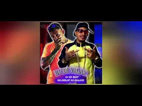 VAI DEVAGAR - MC CYCLOP DO MALOTE - LV NO BEAT - REMIX BREGA FUNK 2025