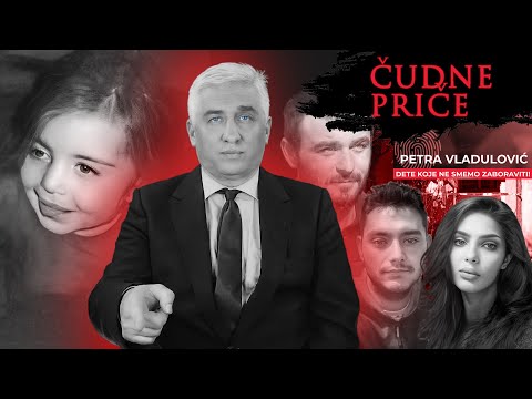 STRANGE STORIES 124 - PETRA VLADULOVIC, a child we must not forget‼