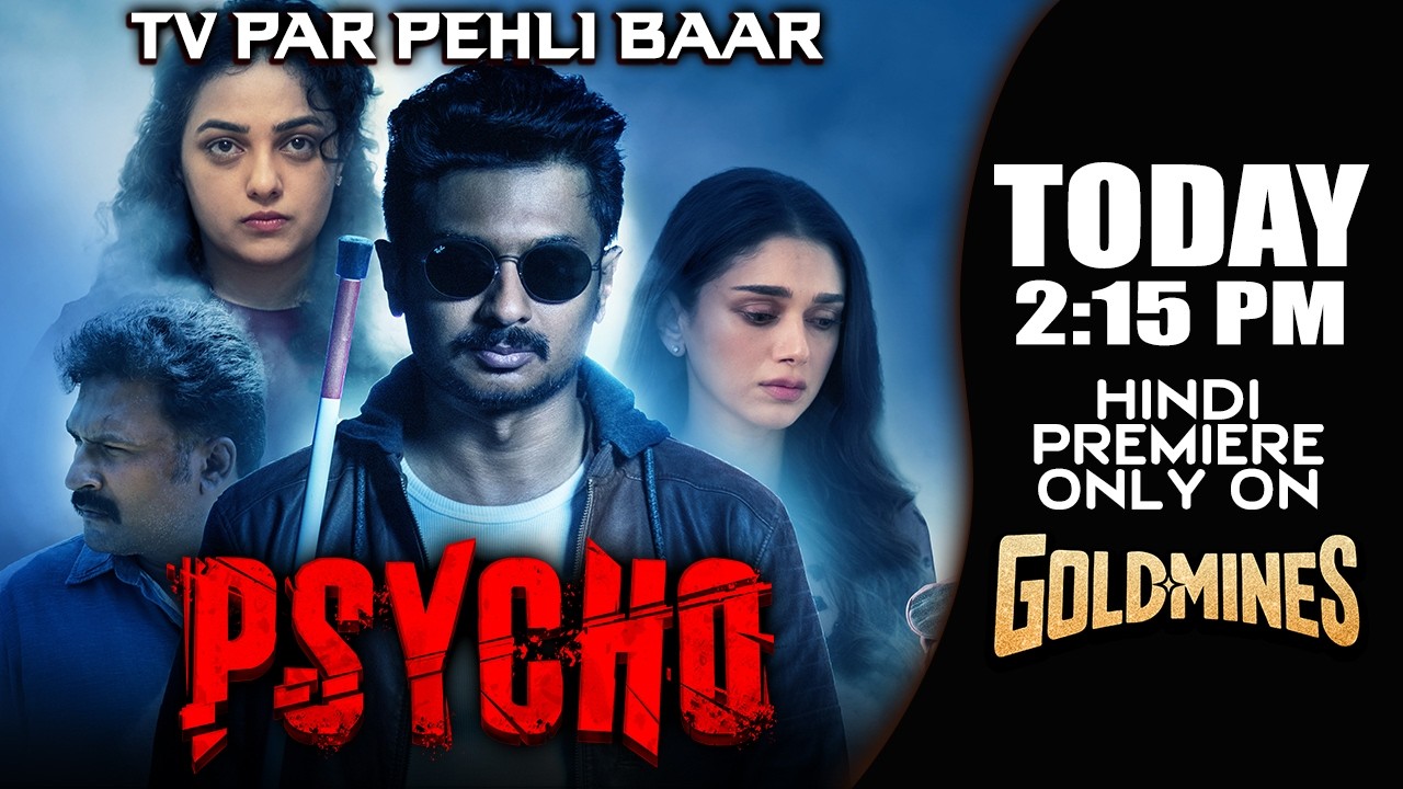 Psycho (Hindi) TODAY 2:15 PM | Udhayanidhi Stalin | Premiere Only On Goldmines TV Channel