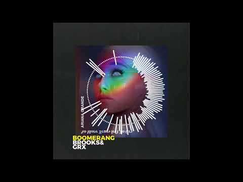 GRX & Brooks vs. Ariana Grande - Boomerang vs. No Tears Left To Cry (NtX Mashup) (FREE DL)
