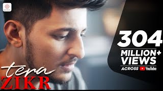 Video thumbnail of "Tera Zikr - Darshan Raval | Official Video - Latest New Hit Song"