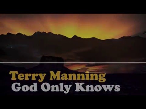 God Only Knows  -  Terry Manning