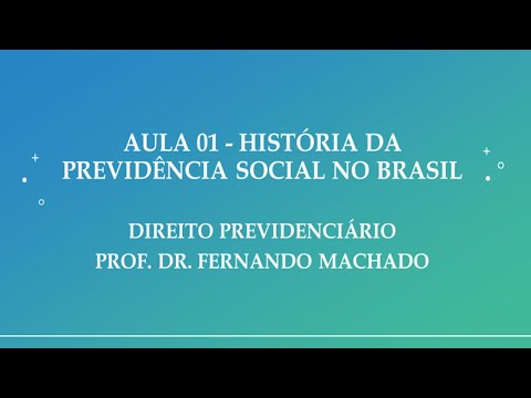 Aula 01 - Resumo de Direito Previdenciário: História da Seguridade Social no Brasil