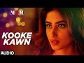 Kooke Kawn Full Audio Song | MOM | Sridevi Kapoor, Akshaye Khanna, Nawazuddin Siddiqui