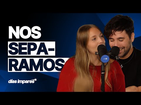 ¿Se han SEPARADO? ¿Ya NO EXISTE OTRO DE TANTOS? | Días Impares 1x14