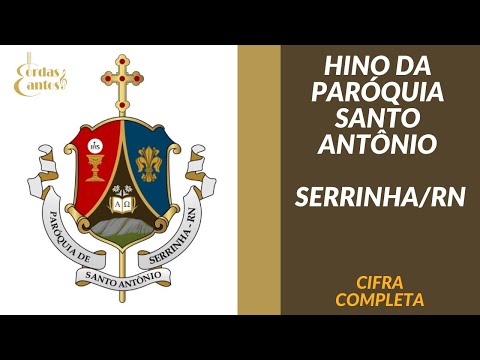 Hino À Santo Antônio - Paróquia Santo Antônio