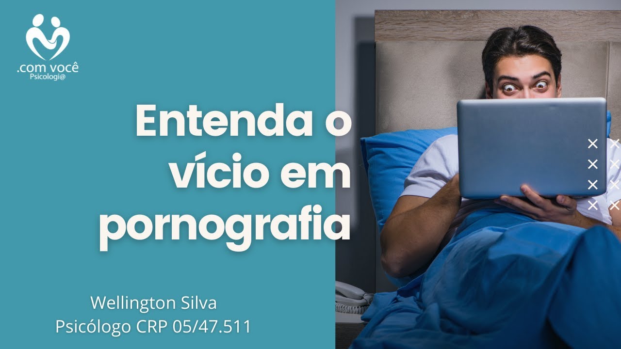 Como saber se estou viciado em pornografia