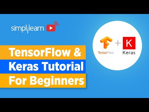 TensorFlow And Keras Tutorial | Deep Learning With TensorFlow & Keras  | Deep Learning | Simplilearn