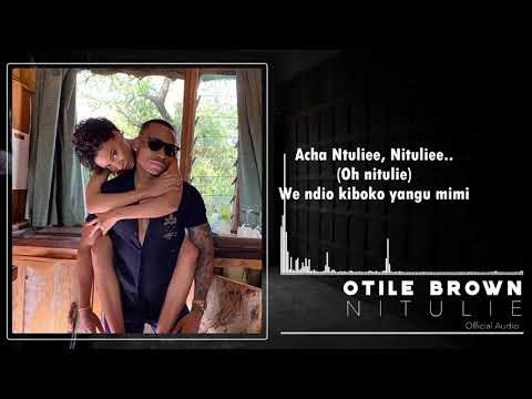Otile Brown - Nitulie Lyric Video