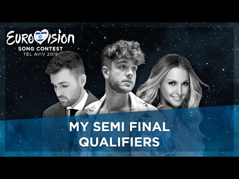 Eurovision 2019 - My Semi Final Qualifiers