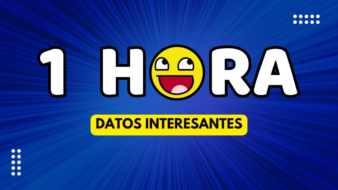 ¡UNA HORA DE DATOS INTERESANTES que te SORPRENDERAN! ⏰🧠 [Wilys]