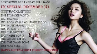 Download lagu BEST REMIX BREAKBEAT FULL BASS 2018 ((( SPECIAL DESEMBER ))) - HeNz CheN mp3