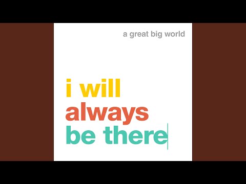 I will always be there