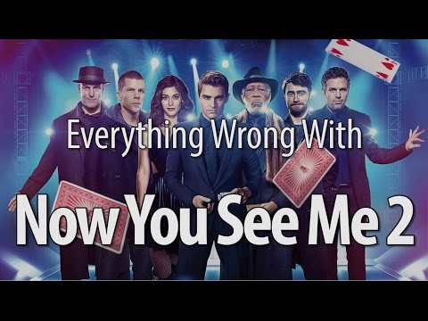 Everything Wrong With Now You See Me 2