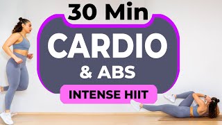 30 MINUTE CARDIO & ABS - NO EQUIPMENT - NO REPEAT - FULL BODY HIIT & ABS - HOME WORKOUT SUPER SWEATY